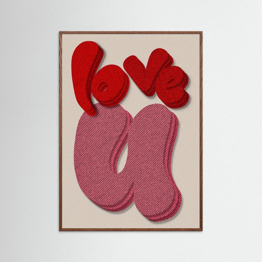 LOVE U  by WalkinHISlight.art - Fine Art Printed Posters